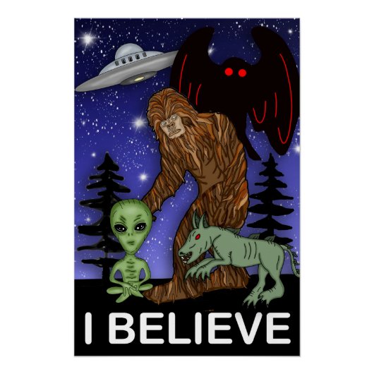 Ik geloof | Big Foot Alien Mothman UFO Chupacabra Perfect Poster (Voorkant)