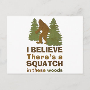 Ik geloof dat er een SQUATCH is in deze bossen Briefkaart