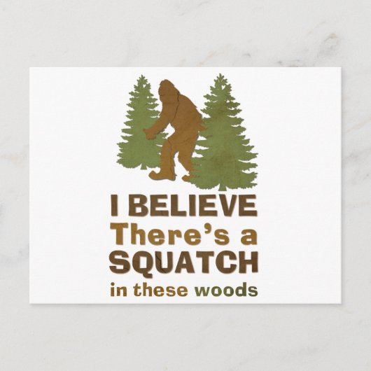 Ik geloof dat er een SQUATCH is in deze bossen Briefkaart (Voorkant)