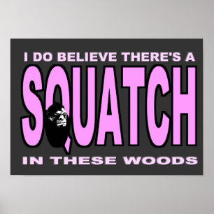 Ik geloof dat er een SQUATCH is - roze Lady versie Poster