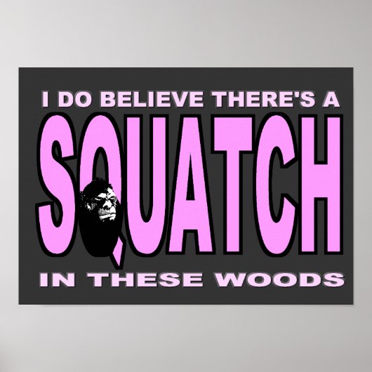 Ik geloof dat er een SQUATCH is - roze Lady versie Poster (Voorkant)