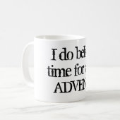 Ik geloof dat het tijd is voor een andere avontuur koffiemok (Voorkant links)