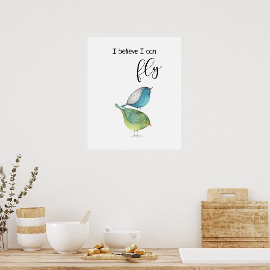 "Ik geloof dat ik kan vliegen" poster ontwerp (Keuken)