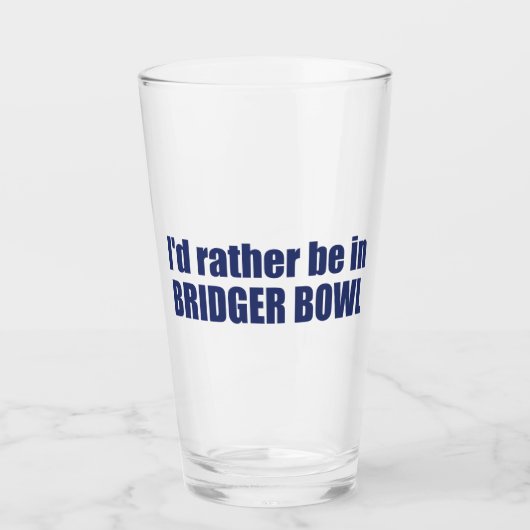 Ik Geloof Dat Ik Liever In Bridger Bowl Ben Glas (Voorkant)