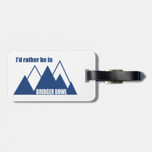 Ik Geloof Dat Ik Liever In Bridger Bowl Mountain B Bagagelabel