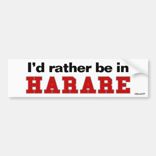 Ik Geloof Dat Ik Liever In Harare Ben Bumpersticker (Voorkant)