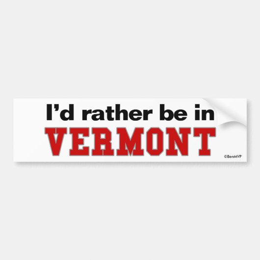Ik Geloof dat ik Liever In Vermont Ben Bumpersticker (Voorkant)