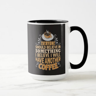 Ik geloof dat ik nog een kopje koffie lust Grappig Mok