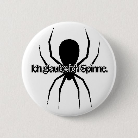 Ik geloof dat ik spin (Duits) - Duits Idiom Ronde Button 5,7 Cm (Voorkant)