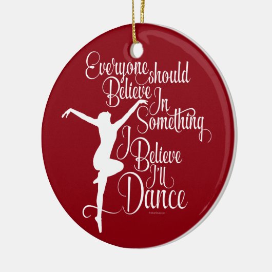 Ik geloof dat ik zal dansen keramisch ornament (Links)