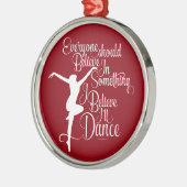 Ik geloof dat ik zal dansen metalen ornament (Links)