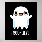 Ik geloof grappig positief Ghost Pun Dark BG Poster (Voorkant)