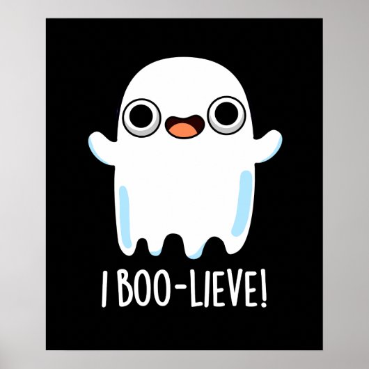 Ik geloof grappig positief Ghost Pun Dark BG Poster (Voorkant)