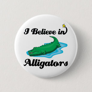 ik geloof in alligators ronde button 5,7 cm