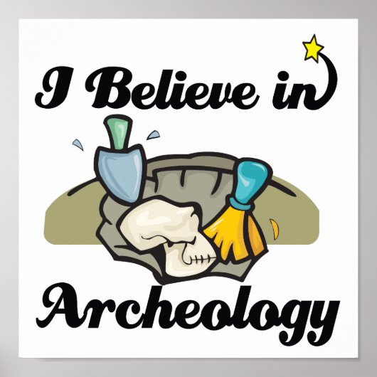 ik geloof in archeologie poster (Voorkant)