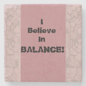 Ik geloof in balans! stenen onderzetter (Voorkant)