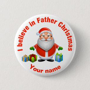 Ik geloof in de badge voor de kerstman. ronde button 5,7 cm