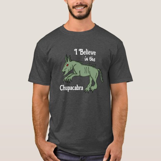 Ik geloof in de Chupacabra T-shirt (Voorkant)