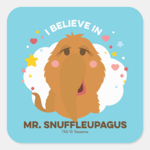 Ik geloof in de heer Snuffleupagus Vierkante Sticker
