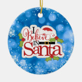 Ik geloof in de kerstman keramisch ornament (Voorkant)