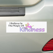 Ik geloof in de Magic of Kindness Bumpersticker (Op auto)