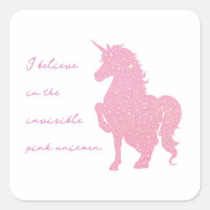 Ik geloof in de onzichtbare roze eenhoorn. vierkante sticker