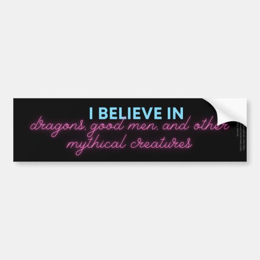 Ik geloof in Dragons, goede Mannen...Bumpersticker Bumpersticker (Voorkant)