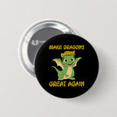 Ik geloof in draken maken draken weer geweldig Don Ronde Button 5,7 Cm (Voorkant /achterkant)