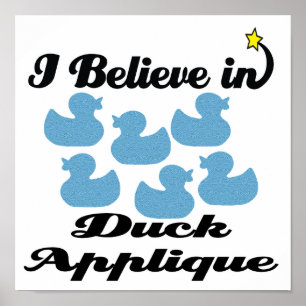 ik geloof in duck applique poster