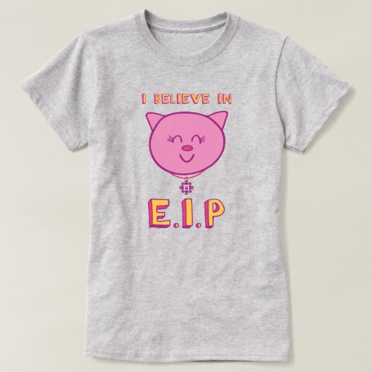 Ik geloof in E.I.P Vrouwen T-shirt (Design voorkant)