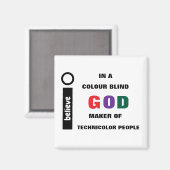 Ik geloof in een kleurenblinde God magneet (Voorkant / Achterkant)