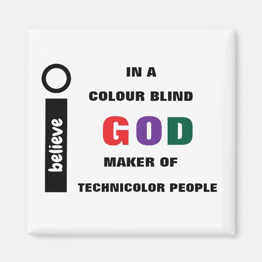 Ik geloof in een kleurenblinde God magneet (Voorkant)