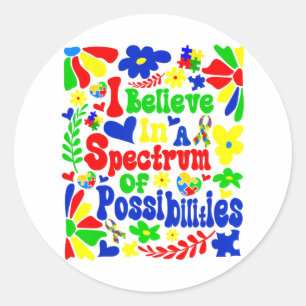 Ik geloof in een spectrum van mogelijkheden voor a ronde sticker