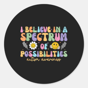 Ik geloof in een spectrum van mogelijkheden voor a ronde sticker