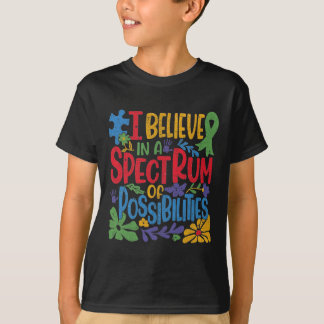 Ik geloof in een spectrum van mogelijkheden voor a t-shirt