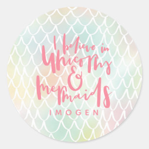 IK GELOOF IN EENHOORNS EN ZEEMEERMINNEN RONDE STICKER