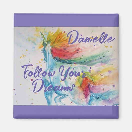 Ik geloof in eenhoorns regenboog Volg je dromen Magneet (Voorkant)