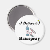 ik geloof in haarspray magneet (Voorkant / Achterkant)