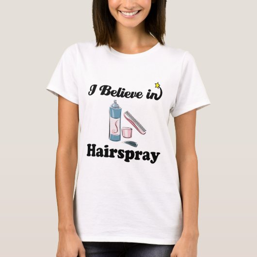 ik geloof in haarspray t-shirt (Voorkant)