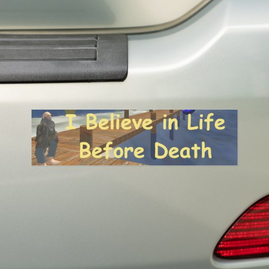 Ik geloof in het leven voor de dood bumpersticker (Op auto)