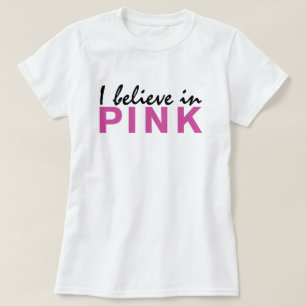 Ik geloof in het roze t-shirt