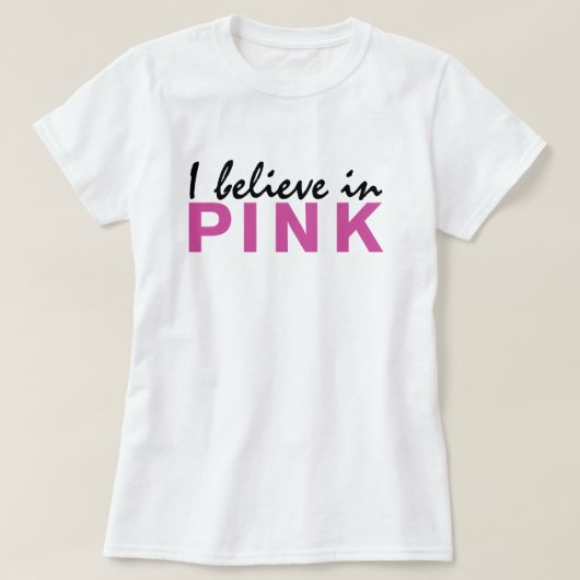 Ik geloof in het roze t-shirt (Design voorkant)
