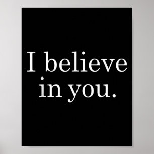 Ik geloof in het Shirten van Motivatie positieve l Poster
