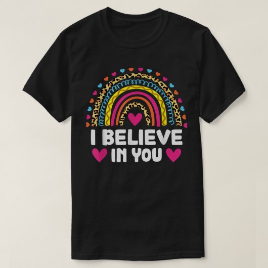 Ik geloof in je Cute Rainbow Leopard Teacher Test T-shirt (Design voorkant)