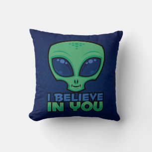 Ik geloof in je vriendelijke Cartoon Alien Kussen