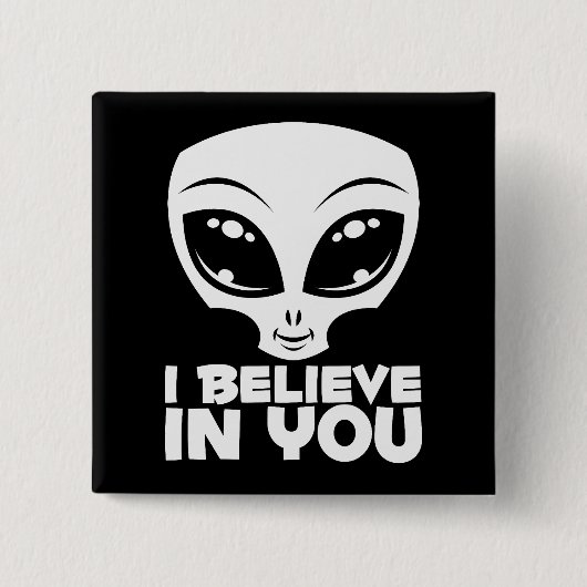 Ik geloof in jou Alien in het wit Vierkante Button 5,1 Cm (Voorkant)