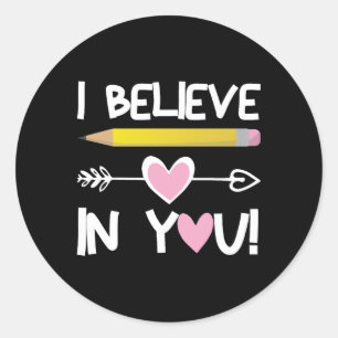 Ik geloof in jou grappige leraar testdag ronde sticker