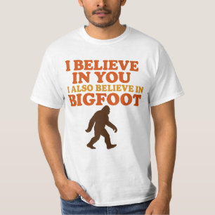 Ik geloof in jou, ik geloof ook in Bigfoot Grappig T-shirt
