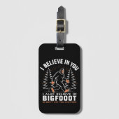 Ik geloof in jou, maar ik geloof ook in Bigfoot Bagagelabel (Voorkant (verticaal))