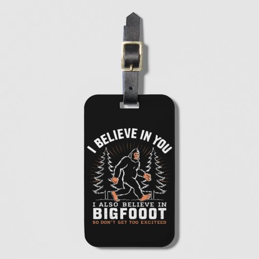 Ik geloof in jou, maar ik geloof ook in Bigfoot Bagagelabel (Voorkant (verticaal))